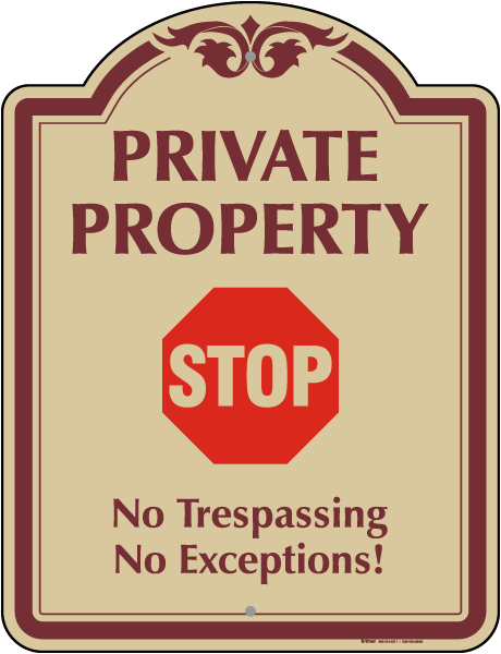 No Trespassing No Exceptions Sign