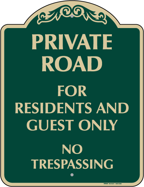 Private Road Residents and Guest Only Sign
