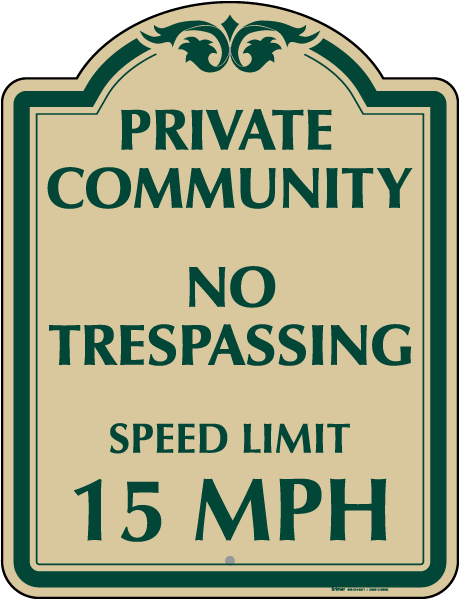 Private Community Speed Limit 15 MPH Sign