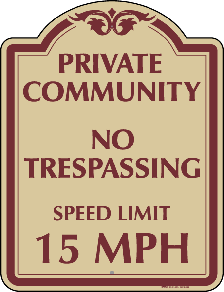Private Community Speed Limit 15 MPH Sign
