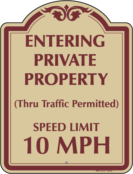 Private Property Speed Limit 10 MPH Sign