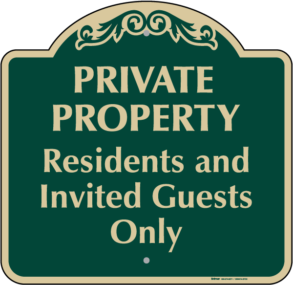 Residents And Invited Guest Only Sign