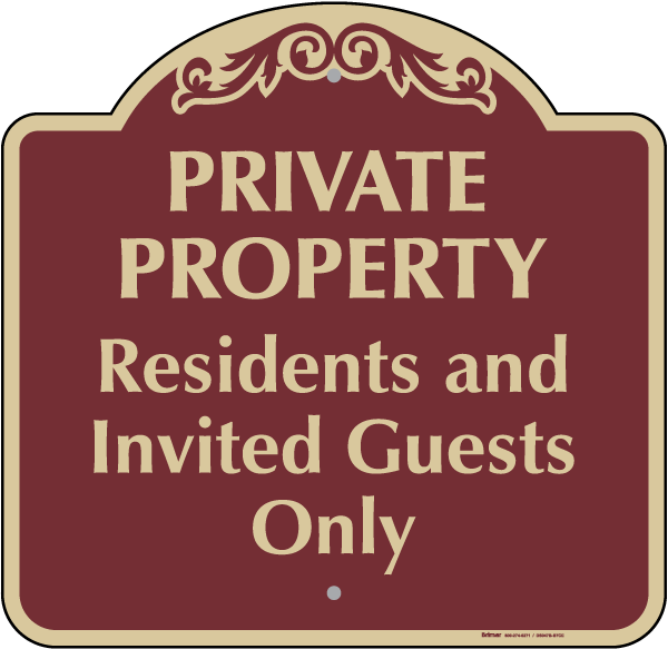 Residents And Invited Guest Only Sign