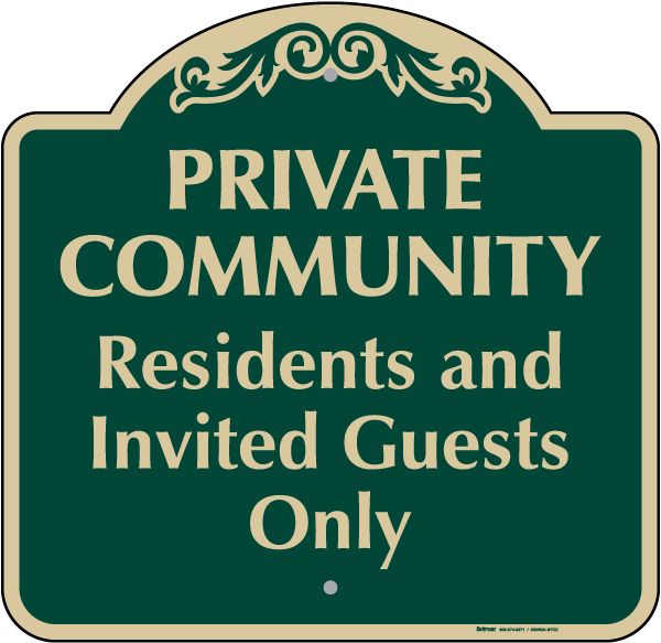 Residents And Invited Guest Only Sign