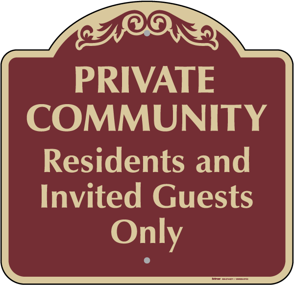 Residents And Invited Guest Only Sign