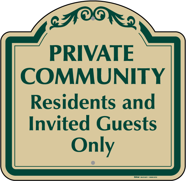 Residents And Invited Guest Only Sign
