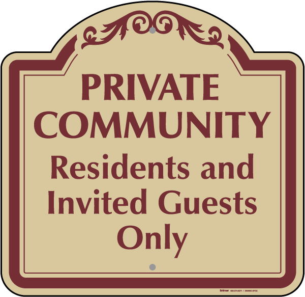 Residents And Invited Guest Only Sign