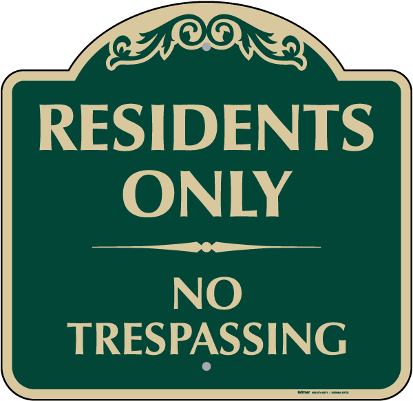 Residents Only No Trespassing Sign