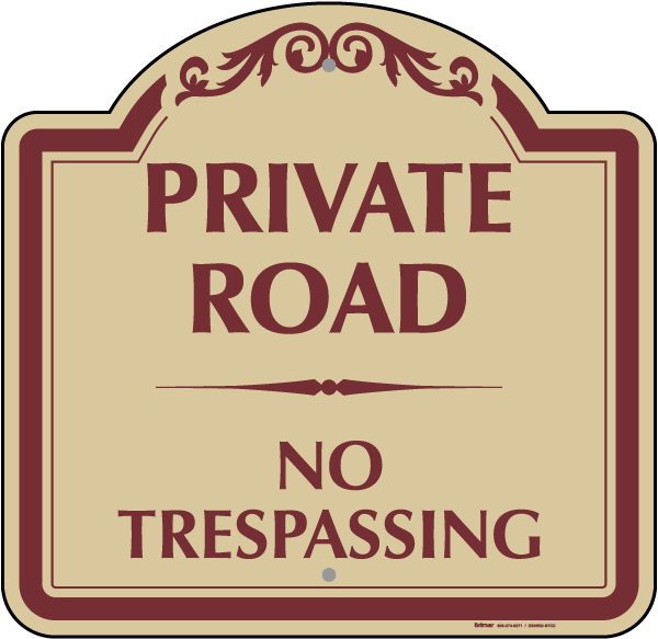 Private Road No Trespassing Sign