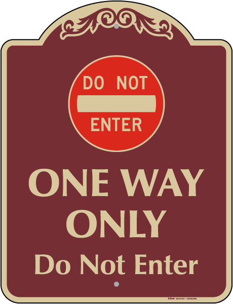 One Way Only Sign