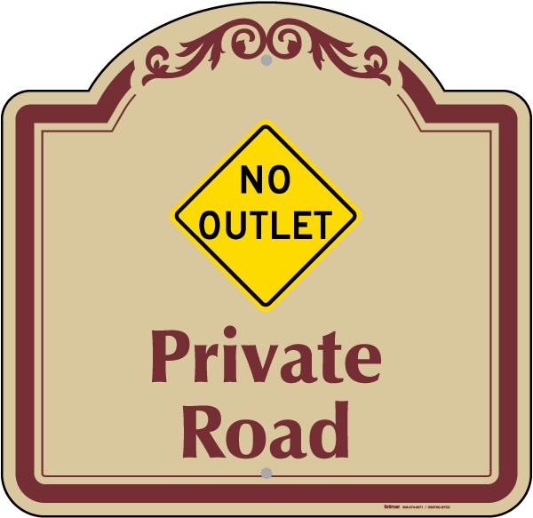 No Outlet Private Road Sign