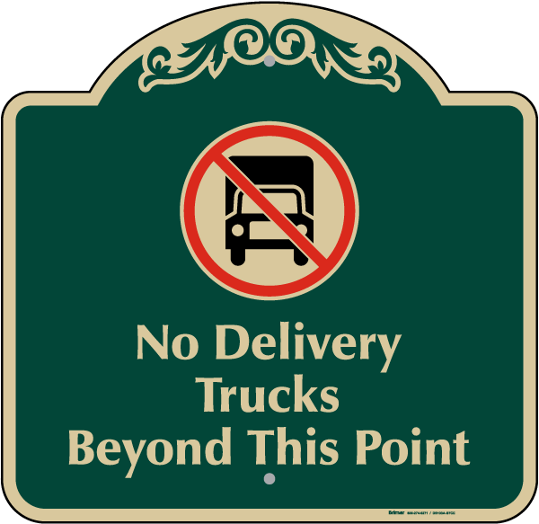 No Delivery Trucks Sign