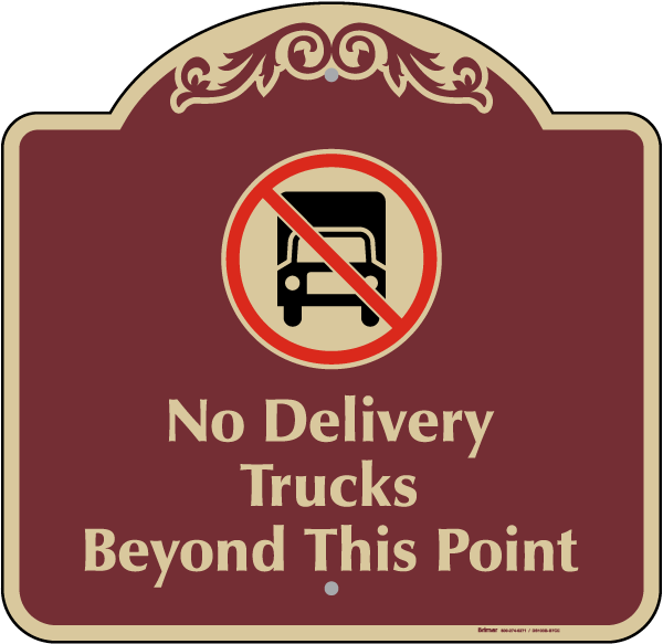 No Delivery Trucks Sign