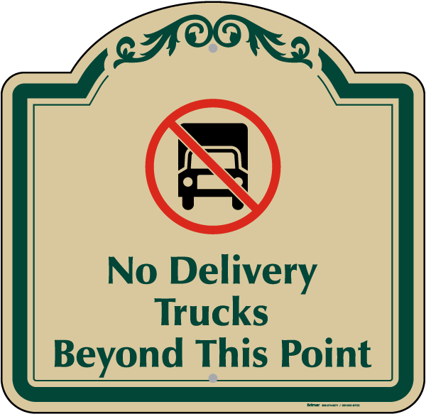 No Delivery Trucks Sign