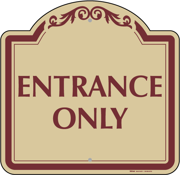 Entrance Only Sign