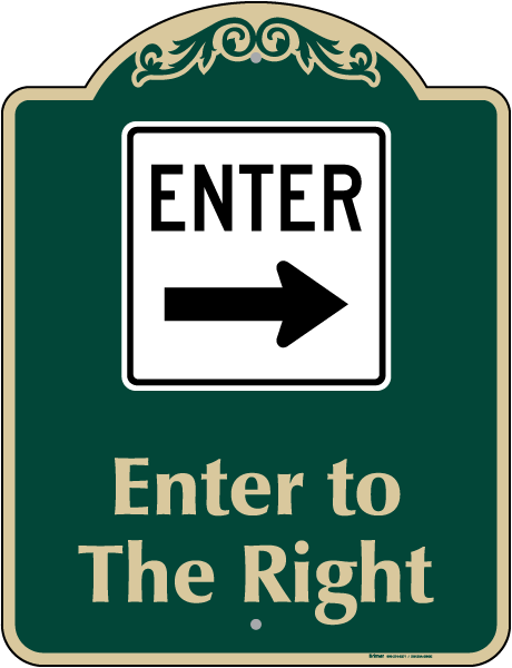 Enter To The Right Sign