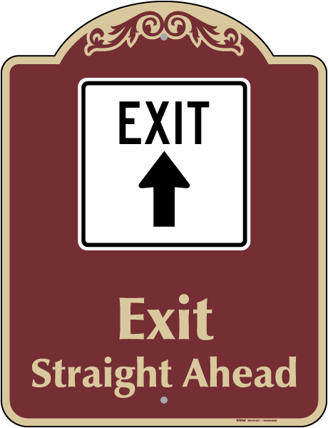 Exit Straight Ahead Sign