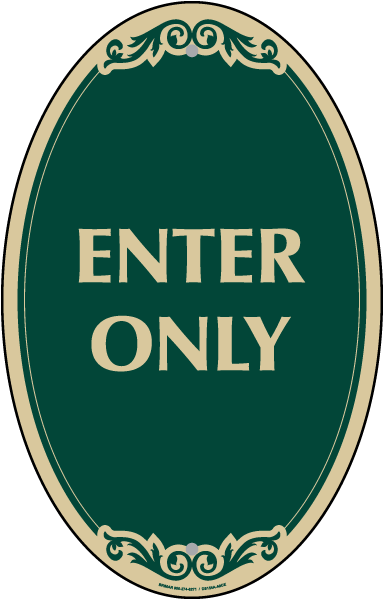 Enter Only Sign