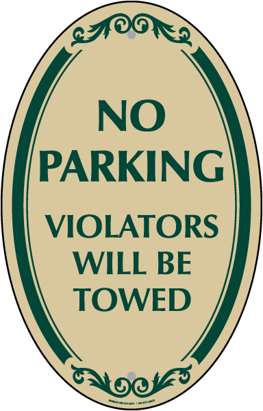 No Parking Violators Towed Sign
