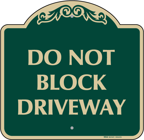 Do Not Block Driveway Sign