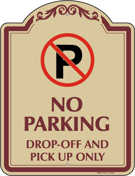 Drop-Off And Pick Up Only Sign