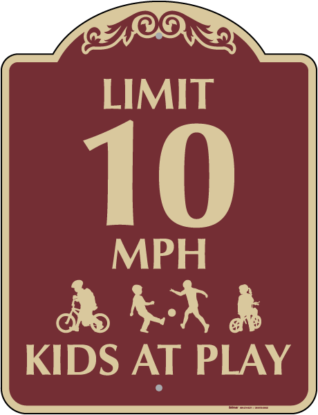 Limit 10 MPH Kids At Play Sign