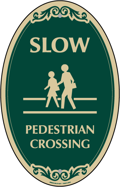 Slow Pedestrian Crossing Sign