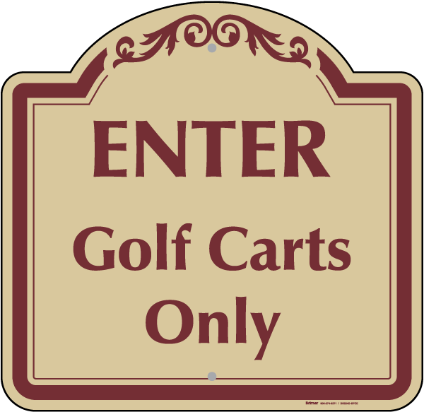Enter Golf Carts Only Sign