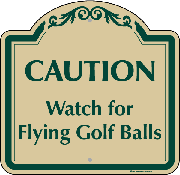 Caution Watch For Flying Golf Balls Sign