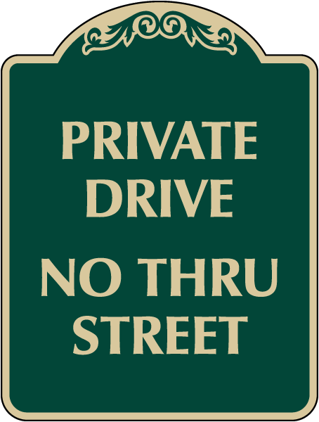 Private Drive No Thru Street Sign