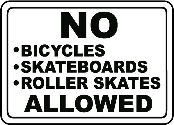 No Bicycles Skateboards Sign