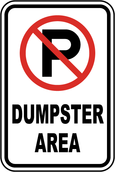 No Parking Dumpster Area Sign