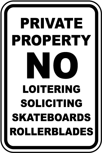 No Loitering No Rollerblading Sign