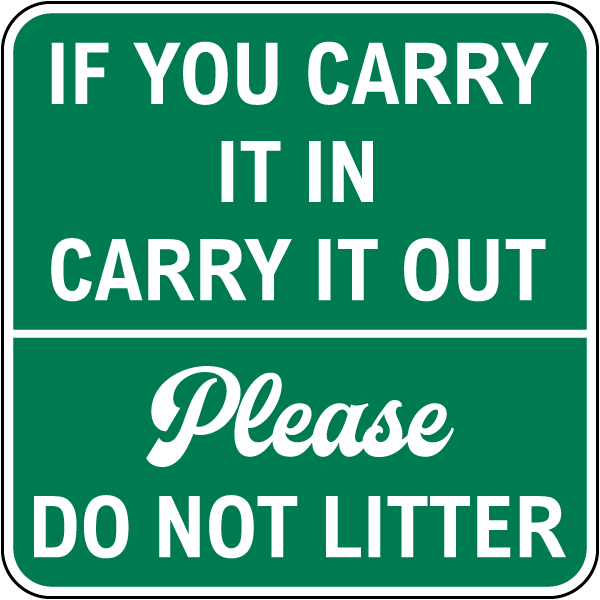 Carry In Carry Out Litter Sign