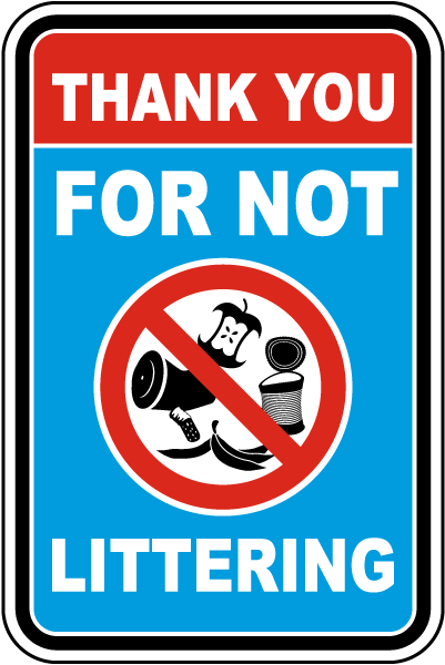 Thank You For Not Littering Sign