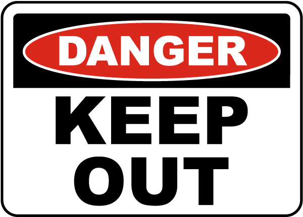 Danger Keep Out Sign