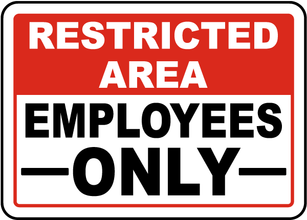 Restricted Area Employees Only Sign