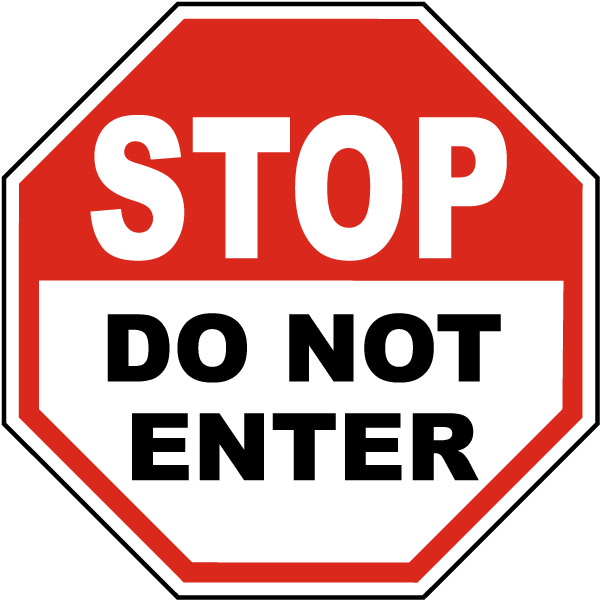 Stop Do Not Enter Sign
