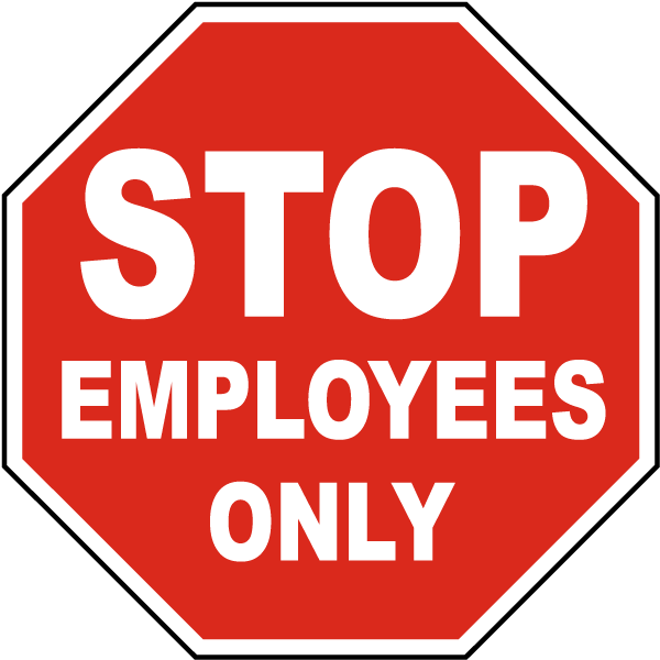 Stop Employees Only Sign