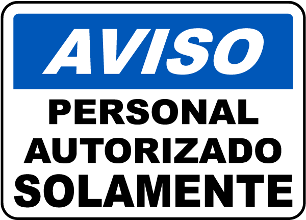 Spanish Notice Authorized Personnel Only Sign
