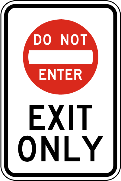Do Not Enter Exit Only Sign