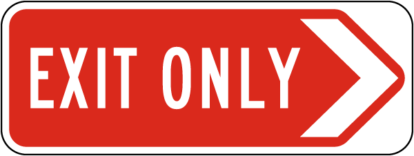 Right Directional Exit Only Sign