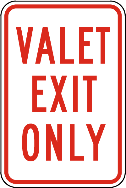 Valet Exit Only Sign