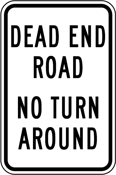 Dead End Road No Turn Around Sign