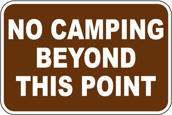 No Camping Beyond This Point Sign