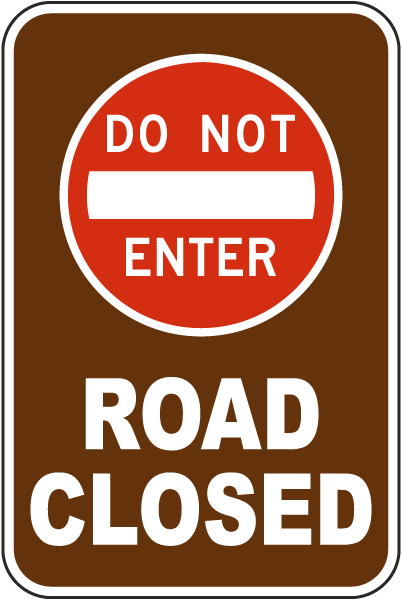 Do Not Enter Road Closed Sign