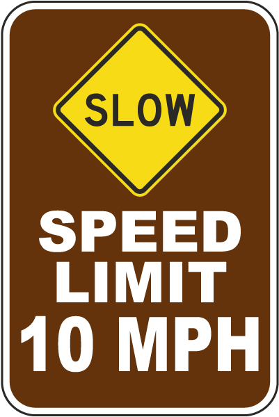 Slow Speed Limit 10 MPH Sign