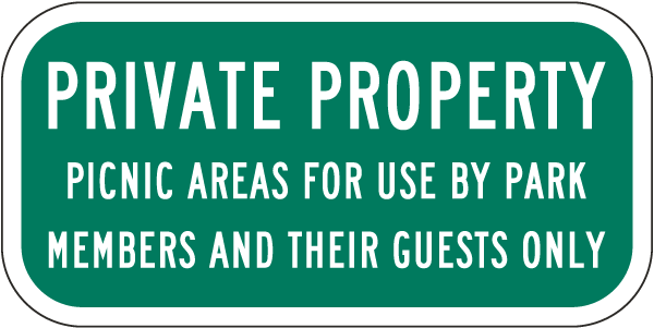 Private Property Picnic Areas For Park Members And Their Guests Sign