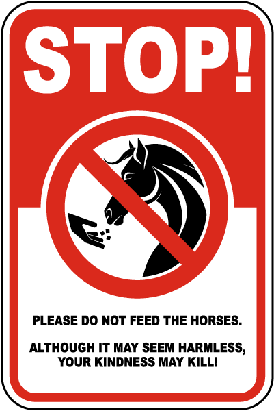 Please Do Not Feed The Horses Sign