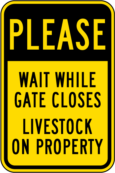 Please Wait While Gate Closes Sign